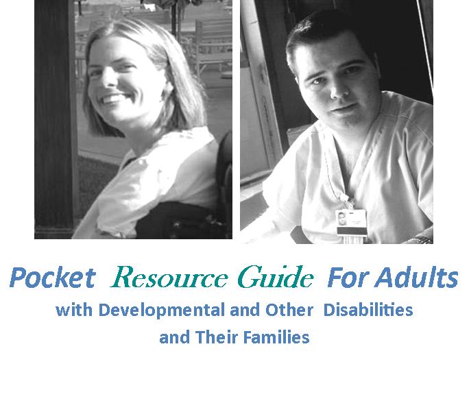 Pocket Resource Guide for Adults with Developmental and Other Disabilities
